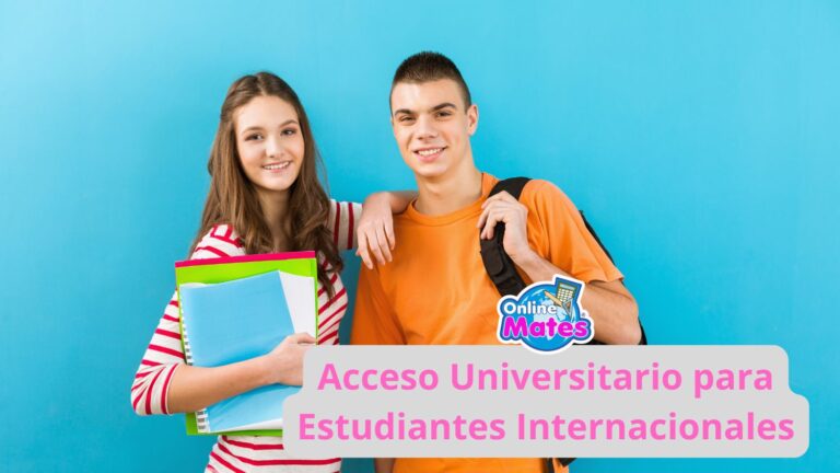 Acceso Universitario para Estudiantes Internacionales